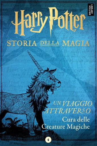 Un viaggio attraverso Cura delle Creature Magiche -  Pottermore Publishing - Pottermore