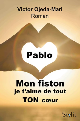 Pablo, mon fiston, je t'aime de tout TON cœur - Victor Ojeda-Mari - Stylit