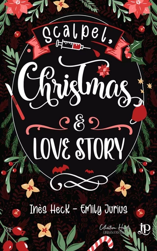 Scalpel, Christmas & Love Story - Inès Heck, Emily Jurius - Juno Publishing