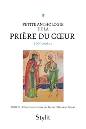 Petite anthologie de la prière du cœur - Tome III