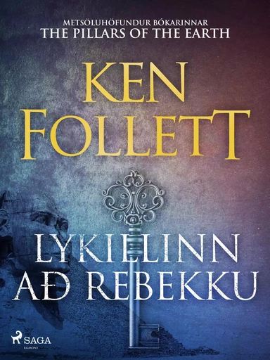 Lykillinn að Rebekku - Ken Follett - Saga Egmont International