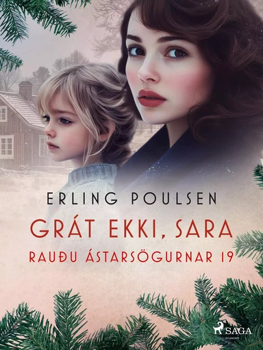 Grát ekki, Sara (Rauðu ástarsögurnar 19) - Erling Poulsen - Saga Egmont International