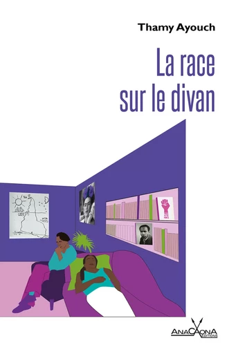 La race sur le divan - Thamy Ayouch - Éditions Anacaona