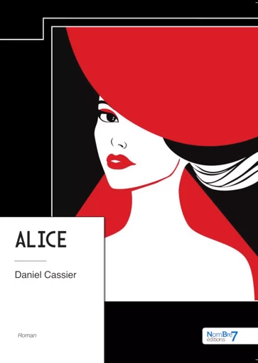 Alice - Daniel Cassier - Nombre7 Editions