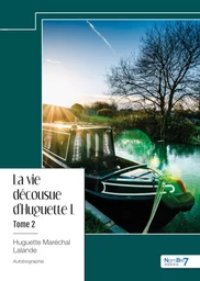 La vie décousue d'Huguette L... Tome 2