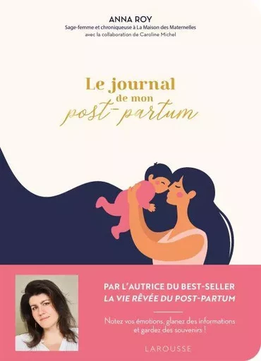 Le journal de mon post-partum - Anna Roy, Caroline Michel - Larousse