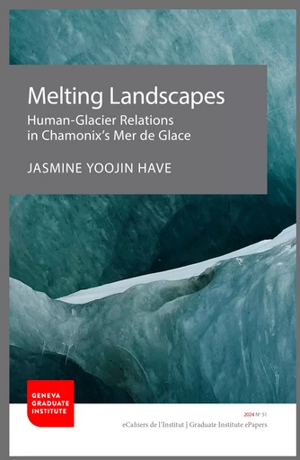 Melting Landscapes - Jasmine Yoojin Have - Graduate Institute Publications