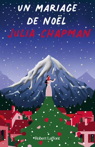 Les Chroniques de Fogas - Un mariage de Noël - Julia Chapman - Groupe Robert Laffont