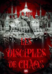 Les Disciples de Chaos (E-book) - Tome 2 Les Sept Saints sans visage