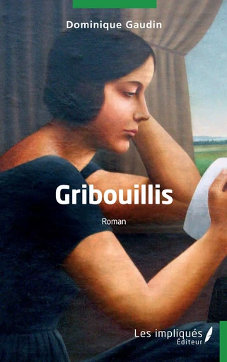 Gribouillis - Dominique Gaudin - Les Impliqués