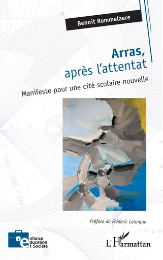 Arras, après l'attentat - Benoît Rommelaere - Editions L'Harmattan