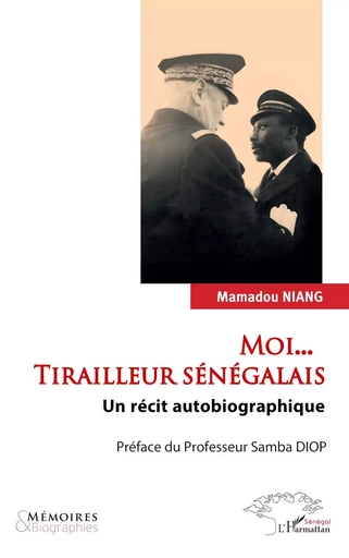 Moi... Tirailleur sénégalais - Mamadou Niang - Editions L'Harmattan