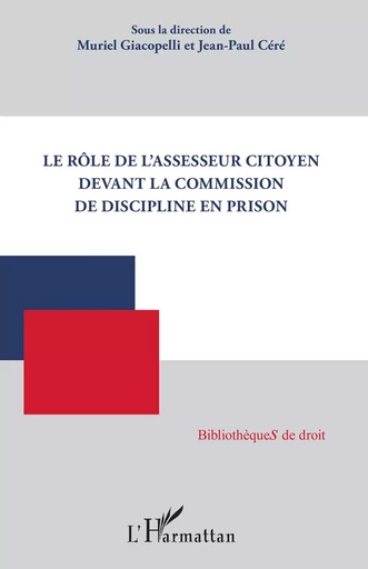 Le rôle de l'assesseur citoyen devant la commission de discipline en prison -  - Editions L'Harmattan