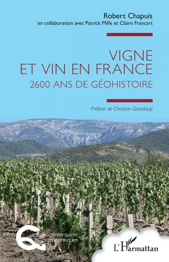 Vigne et vin en France - Robert Chapuis - Editions L'Harmattan