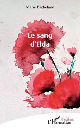 Le sang d’Elda - Marie Backeland - Editions L'Harmattan