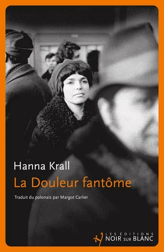 La Douleur fantôme - Hanna Krall - Libella