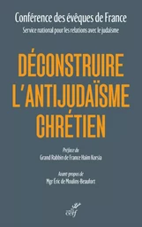 DECONSTRUIRE L'ANTIJUDAISME CHRETIEN