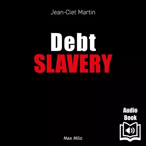 Debt Slavery - Jean-Clet Martin - Max Milo Editions