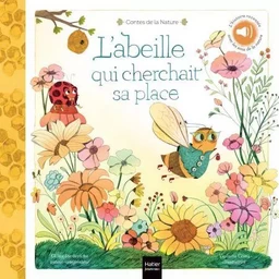 Contes de la nature - L'abeille qui cherchait sa place