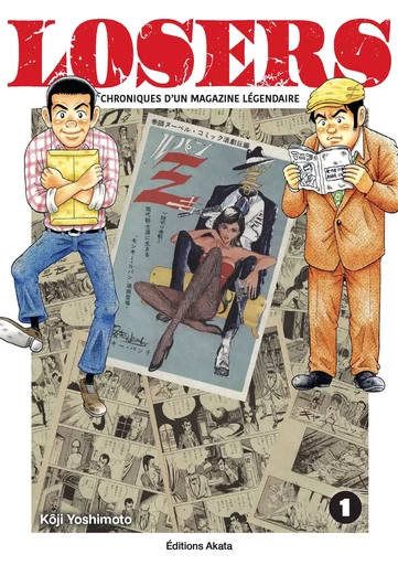 Losers - Chroniques d'un magazine légendaire - Tome 1 - Kôji Yoshimoto - Akata