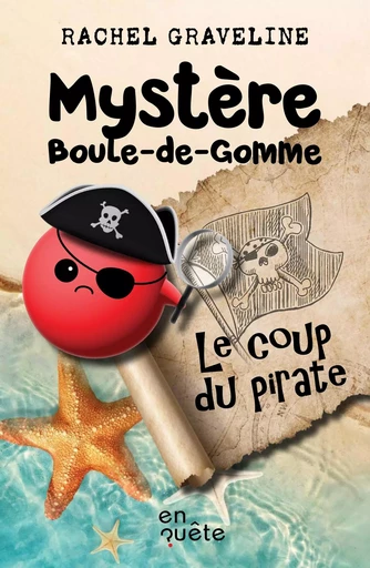 Le coup du pirate - Rachel Graveline - En quête