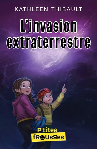 L’invasion extraterrestre - Kathleen Thibault - Frissons