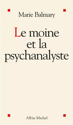 Le Moine et la psychanalyste - Marie Balmary - Albin Michel