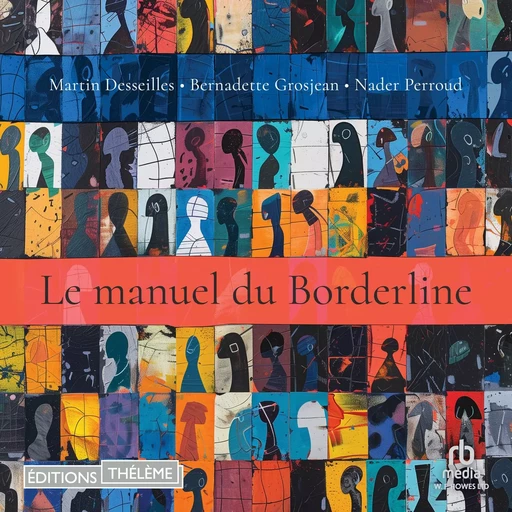 Le manuel du Borderline - Nader Perroud, Bernadette Grosjean, Martin Desseilles - Editions Theleme from W. F. Howes Ltd Ltd