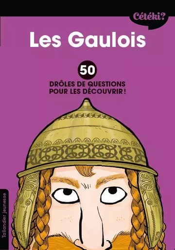 Cétéki Les Gaulois ? - Sophie Lamoureux - Tallandier