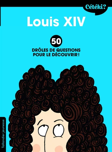 Cétéki Louis XIV ? - Martine Laffon - Tallandier