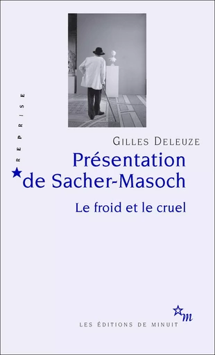 Présentation de Sacher-Masoch - Gilles Deleuze - Minuit