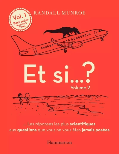 Et si... ? (volume 2) - Randall Munroe - Flammarion