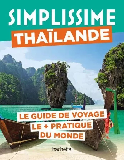 Thaïlande Guide Simplissime -  Collectif - Hachette Tourisme