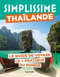 Thaïlande Guide Simplissime