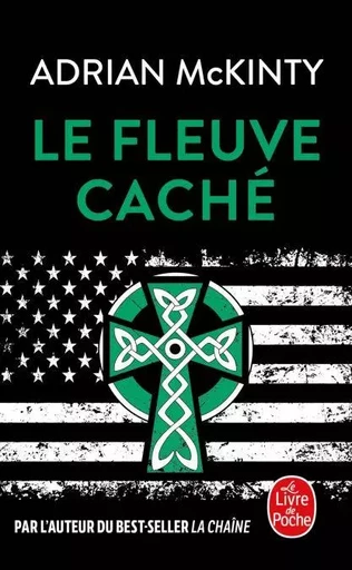 Le Fleuve caché - Adrian McKinty - Le Livre de Poche