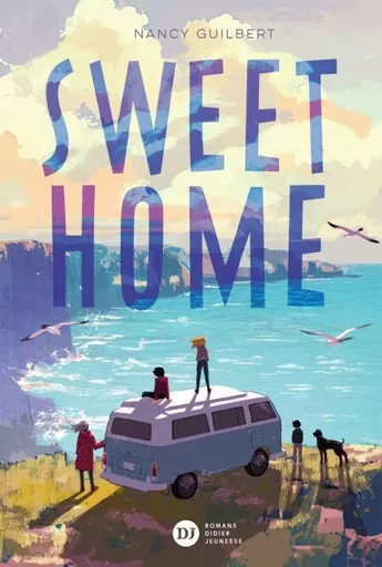 Sweet Home - Nancy Guilbert, Oriol Vidal - Didier Jeunesse