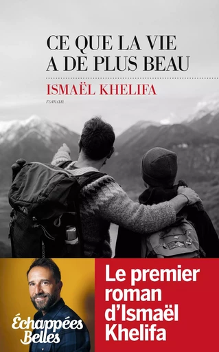 Ce que la vie a de plus beau - Ismaël Khelifa - edi8