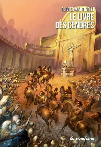 Le Livre des Cendres - Olivier Martinelli - Éditions Leha