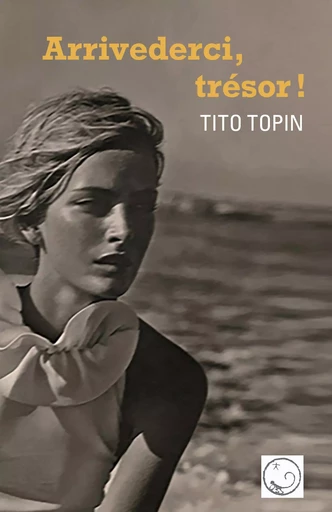 Arrivederci, trésor ! - Tito Topin - Librinova