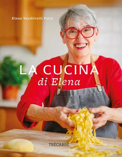 La cucina di Elena - Elena Faita - Trécarré