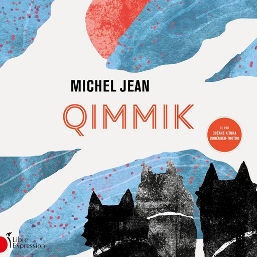 Qimmik - Michel Jean - Kampus Média