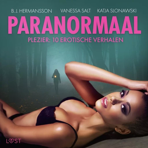 Paranormaal plezier: 10 erotische verhalen - B. J. Hermansson, Katja Slonawski, Vanessa Salt - Saga Egmont International