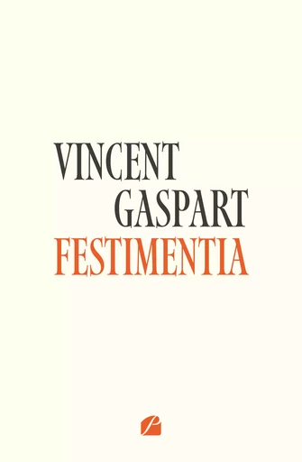 Festimentia - Vincent Gaspart - Editions du Panthéon