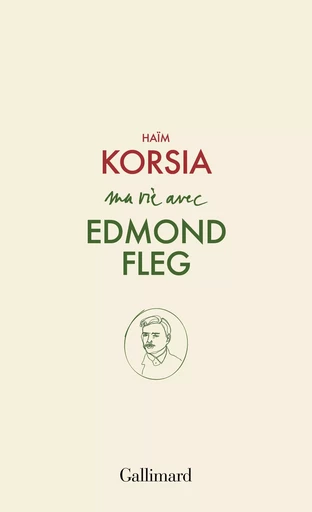 Ma vie avec Edmond Fleg - Haïm Korsia - Editions Gallimard