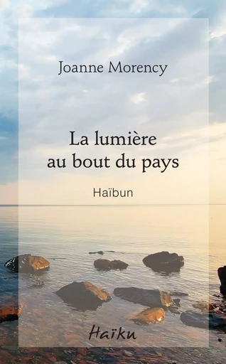 La lumière au bout du pays - Joanne Morency - Éditions David