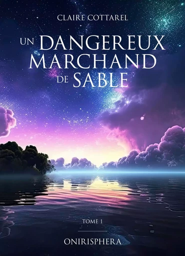 Un dangereux marchand de sable - Claire Cottarel - Librinova