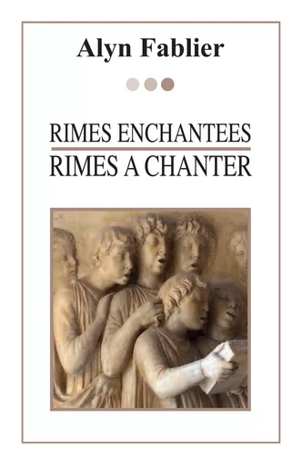 Rimes enchantées, rimes à chanter - Alyn Fablier - Librinova