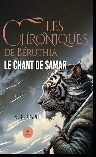 Les chroniques de Béruthia - C. P. Lenoir - Le Lys Bleu Éditions