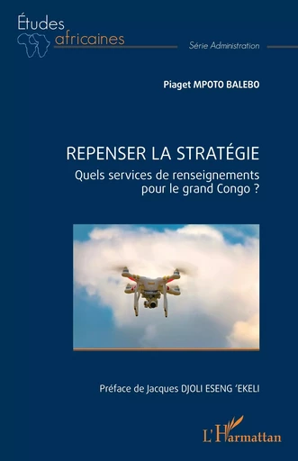 Repenser la stratégie - Piaget Mpoto Balebo - Editions L'Harmattan