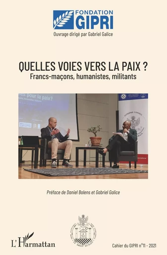 Quelles voies vers la paix ? - Gabriel Galice - Editions L'Harmattan